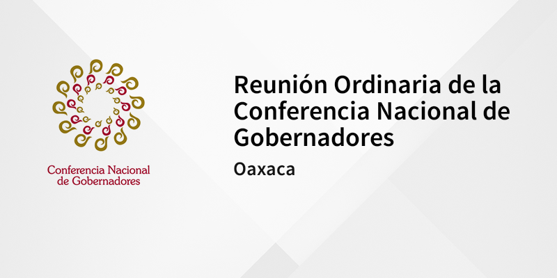 LXII Reunión Ordinaria de la Conferencia Nacional de Gobernadores